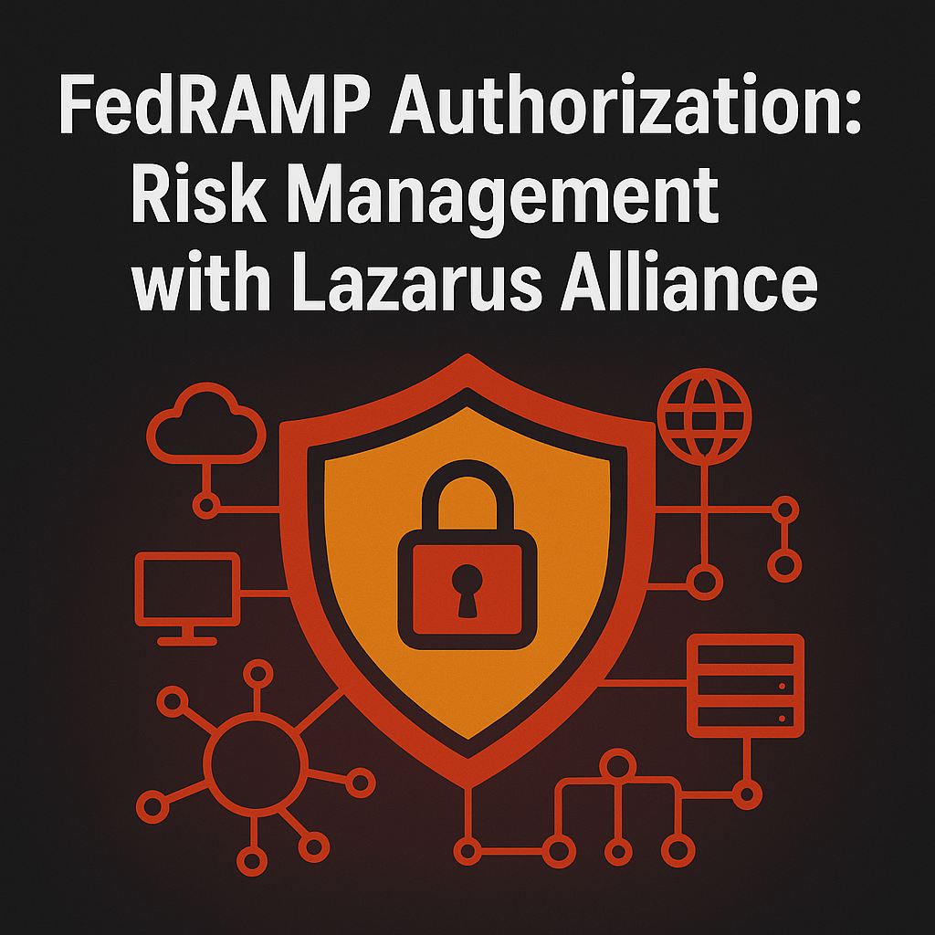 FedRAMP Authorization: Risk Management with Lazarus Alliance